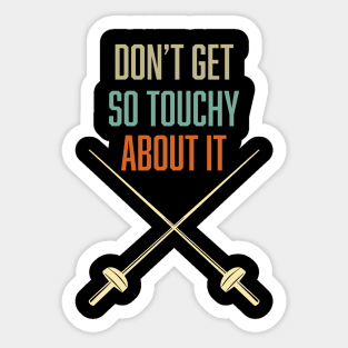 Funny Fencing Quote Vintage Saber Fencing Sword and Fencer Sticker